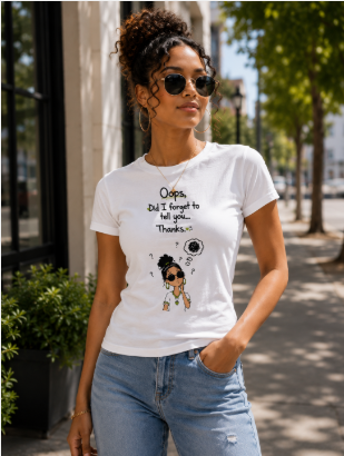 Oops, Did I Forget - (T-Shirt) #1
